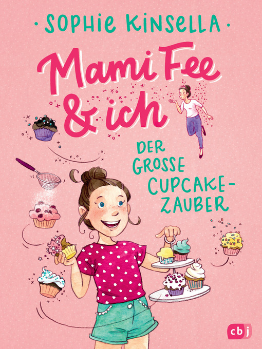Title details for Mami Fee & ich--Der große Cupcake-Zauber by Sophie Kinsella - Wait list